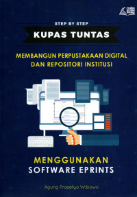 Membangun perpustakaan digital dan repositori institusi menggunakan software eprints