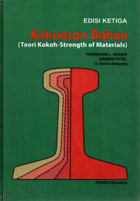 Kekuatan bahan (teori kokoh-strength of materials) edisi 3 cet. 1