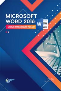 Microsoft word 2016: untuk mahasiswa vokasi