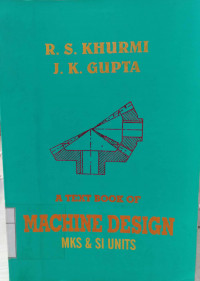 A text book of machine design MKS & SI units 3rd edition