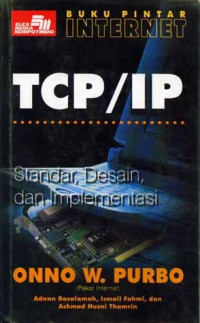 Buku pintar internet TCP/IP: standar desain, dan implementasi