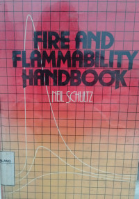 Fire and Flammability Handbook