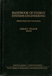 Handbook of energy systems engineering: production and utilization