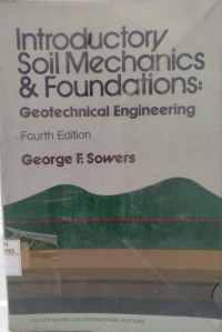 Introductory soil mechanics and foundations: geotechnical engineering 4th edition