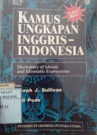 Kamus ungkapan inggris-indonesia dictionary of idioms and idiomatic expressions