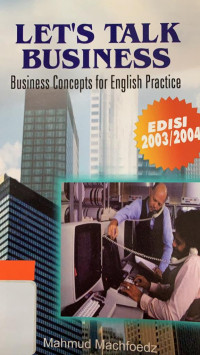 Let's talk business: business concepts for english edisi 2003/2004