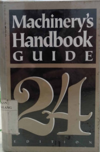 Guide to the use of tables and formulas in machinery's handbook ED. 24