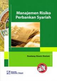 Manajemen risiko: perbankan syariah di Indonesia