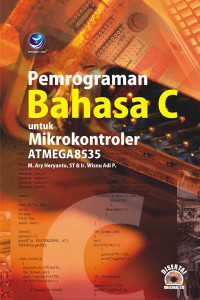 Pemrograman bahasa c untuk mikrokontroler atmega8535 edisi 1