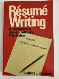 Resume writing: a comprehensive how-to-do-it guide 4th edition