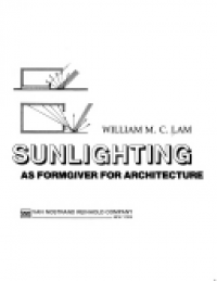 SUNLIGHTING AS FORMGIVER FOR ARCHITECTURE