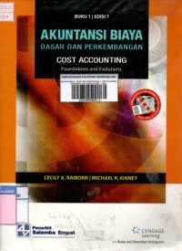 Akuntansi biaya : dasar dan perkembangan = cost accounting : foundations and evolutions buku 1 edisi 7