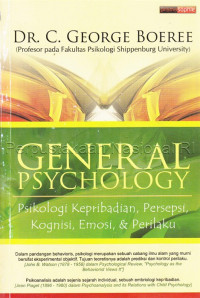 General psychology : psikologi kepribadian, persepsi, kognisi, emosi, dan perilaku
