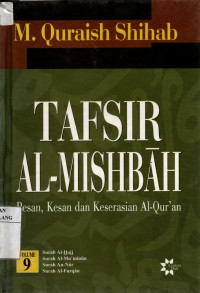 Tafsir Al-Mishbah: pesan, kesan, dan keserasian Al-Quran Vol. 9