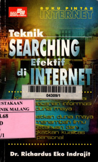 Buku pintar internet : teknik searching efektif di internet