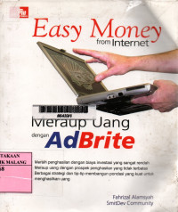 Easy money from internet : meraup uang dengan adbrite