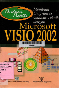 Panduan praktis membuat diagram dan gambar teknik dengan microsoft visio 2002 edisi 1