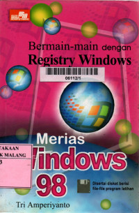Bermain-main dengan registry windows: merias windows 98 edisi 1