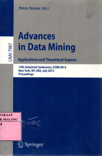 Advances in data mining applications and theoretical aspects 13th industrial conference, ICDM 2013 New York, July 2013 Proceedings