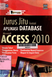 Jurus jitu kuasai aplikasi database microsoft access 2010
