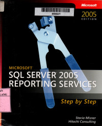 Microsoft SQL server 2005 reporting services: step by step