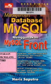 Buku pintar internet : manajemen database mysql menggunakan mysql front