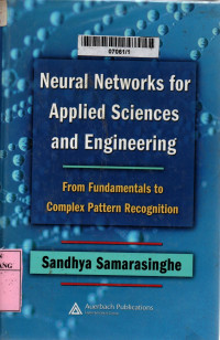 Neural networks for applied sciences and engineering : from fundamentals to complex pattern recognition