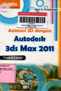 Animasi 3d dengan autodesk 3ds max 2011 tingkat lanjut
