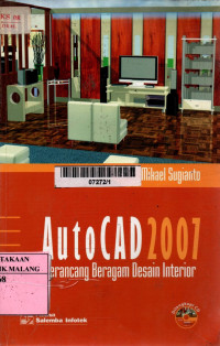 AutoCAD 2007 : merancang beragam desain interior