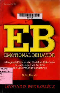 Emotional behavior : mengenali perilaku dan tindakan kekerasan di lingkungan sekitar kita dan cara penangguhannya