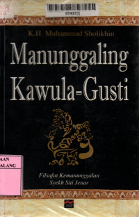 Manunggaling kawula-Gusti: filsafat kemanunggalan Syekh Siti Jenar