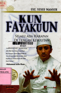 Kun fayakun : selalu ada harapan ditengah kesulitan