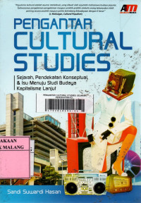 Pengantar cultural studies : sejarah, pendekatan konseptual, dan isu menuju studi budaya kapitalisme lanjut