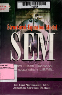 Structural equation model (sem) dalam riset ekonomi: menggunakan lisrel edisi 1