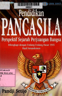Pendidikan pancasila: perspektif sejarah perjuangan bangsa dilengkapi dengan undang-undang dasar 1945 hasil amandemen edisi 1