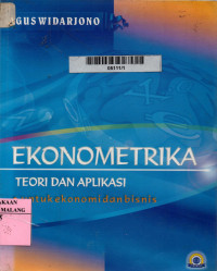 Ekonometrika : teori dan aplikasi untuk ekonomi dan bisnis edisi 1