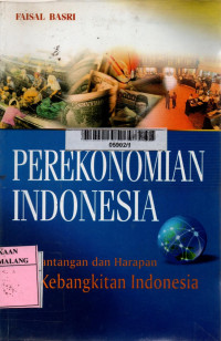 Perekonomian indonesia : tantangan dan harapan bagi kebangkitan ekonomi indonesia