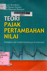 Teori pajak pertambahan nilai: kebijakan dan implementasinya di Indonesia