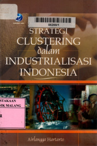 Strategi clustering dalam industrialisasi Indonesia