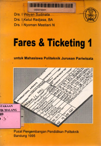 Fares dan ticketing 1: untuk mahasiswa politeknik jurusan pariwisata