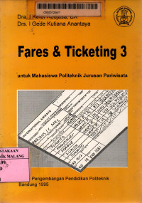 Fares dan ticketing 3: untuk mahasiswa politeknik jurusan pariwisata
