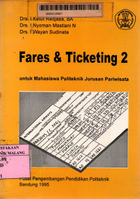 Fares dan ticketing 2: untuk mahasiswa politeknik jurusan pariwisata