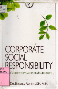 Corporate social responsibility: dari voluntary menjadi mandatory