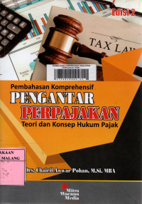 Pembahasan komprehensif pengantar perpajakan: teori dan konsep hukum pajak edisi 2