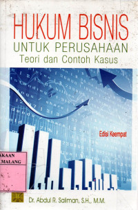 Hukum bisnis untuk perusahaan: teori dan contoh kasus edisi 4