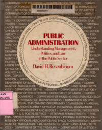 Public administration: understanding management, politics, and law in the public sector 1st edition