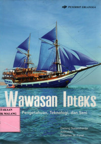 Wawasan IPTEKS: ilmu pengetahuan, teknologi, dan seni