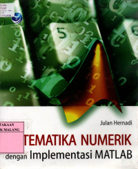 Matematika numerik dengan implementasi matlab edisi 1