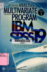 Aplikasi analisis multivariate dengan program IBM SPSS 19 edisi 5