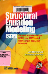 Structural equation modeling (SEM) berbasis kovarian dengan LISREL dan AMOS untuk riset skripsi, tesis, dan disertasi